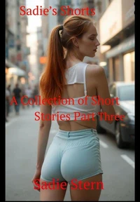 Sadie's Shorts - How Women Meet - Part 3