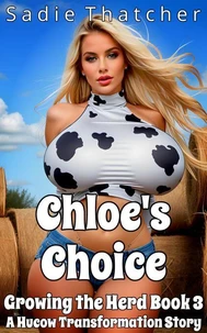 Chloe's Choice: A Hucow Transformation Story