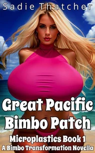 Great Pacific Bimbo Patch: A Bimbo Transformation Novella