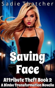 Saving Face: A Bimbo Transformation Novella
