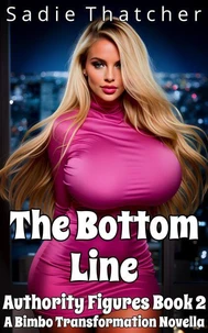 The Bottom Line: A Bimbo Transformation Novella