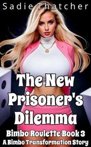 The New Prisoner's Dilemma: A Bimbo Transformation Story