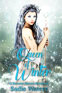 Queen of Winter: A Reverse Harem Romance