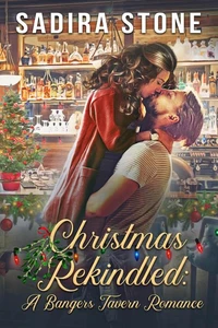 Christmas Rekindled: A Bangers Tavern Romance