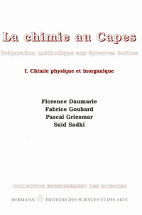 La chimie au Capes. Volume 1, Chimie physique et inorganique