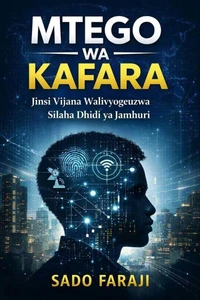 MTEGO WA KAFARA:Jinsi Vijana Walivyogeuzwa Silaha Dhidi Ya Jamhuri