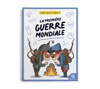 C'est quoi déjà la Première Guerre mondiale ?