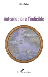 Autisme : dire l'indicible