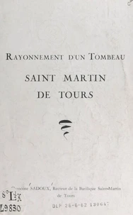 Rayonnement d'un tombeau, Saint Martin de Tours