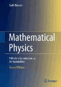 Sadri Hassani - Mathematical Physics - A Modern Introduction to Its Foundations.
