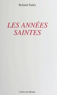 Les Annees Saintes