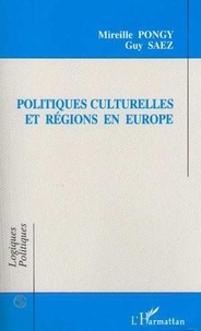  Saez et  Pongy - Politiques culturelles et régions en Europe - Bade-Wurtemberg, Catalogne, Lombardie, Rhône-Alpes.