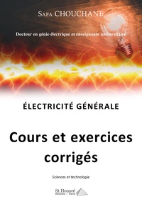 Safa Chouchane - Electricité générale - Cours et exercices corrigés.