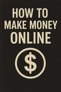 How to Make Money Online