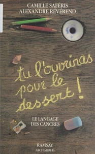 Tu l'ouvriras pour le dessert !