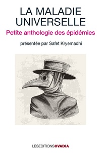 Safet Kryemadhi - La maladie universelle - Petite anthologie des épidémies.