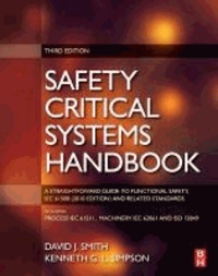 Safety Critical Systems Handbook - A Straightfoward Guide to Functional Safety, IEC 61508 (2010 Edition) and Related Standards, Including Process IEC 61511 and Machinery IEC 62061 and ISO 13849.