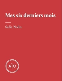 Safia Nolin - Mes six derniers mois.