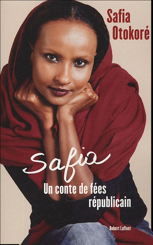 Safia Otokore - Safia - Un conte de fées républicain.