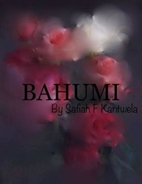  Safiah F kantwela - Bahumi - Book 1, #1.