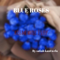  Safiah F kantwela - Blue roses - Book 1.