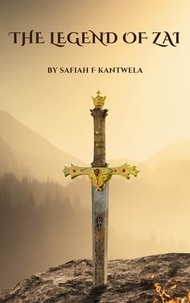  Safiah F kantwela - The Legend of Zai - Book 1.