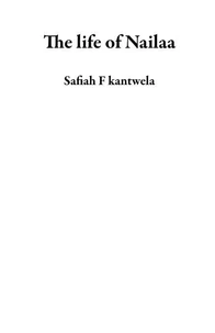 The life of Nailaa