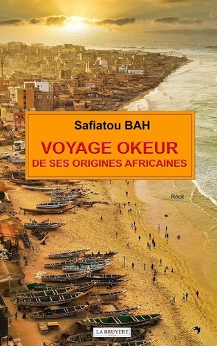 Safiatou Bah - Voyage Okeur de ses origines africaines.