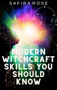  Safira Rose - Modern Witchcraft Skills You Should Know.