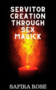  Safira Rose - Servitor Creation Through Sex Magick.