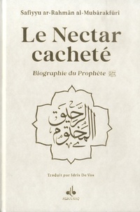 Safiyyu ar-Rahman Al-Mubarakfuri - Le nectar cacheté - Biograohie du Prophète. Avec dorure, couverture blanche.