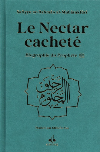 Le Nectar cacheté. Biographie du Prophète, édition vert clair