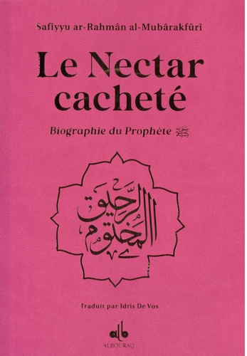Le Nectar Cacheté. Biographie du Prophète - Couverture flexible rose