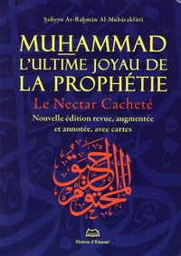 Ebooks Internet téléchargement gratuit Muhammad, l'ultime joyau de la prophétie  - Le nectar cacheté par Safiyyu Ar-Rahmân Al-Mubârakfûri (Litterature Francaise) 9782752400741 DJVU RTF