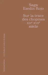 Sur la trace des chopines XIIIe-XVIIe siècles