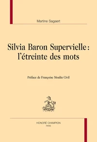Silvia Baron Supervielle : l'étreinte des mots