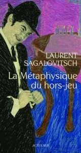 La Métaphysique du hors-jeu