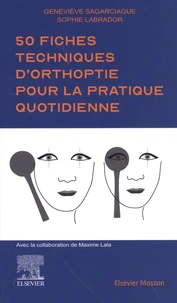 50 fiches techniques d'orthoptie pour la pratique quotidienne