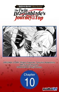 From Old Country Bumpkin to Master Swordsman: The Twin Dragonblade's Journey to the Top #010