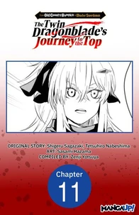 From Old Country Bumpkin to Master Swordsman: The Twin Dragonblade's Journey to the Top #011