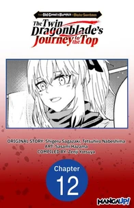 From Old Country Bumpkin to Master Swordsman: The Twin Dragonblade's Journey to the Top #012