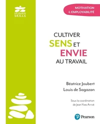 Cultiver sens et envie au travail