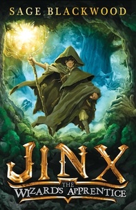 Sage Blackwood - Jinx: The Wizard's Apprentice - Book 1.