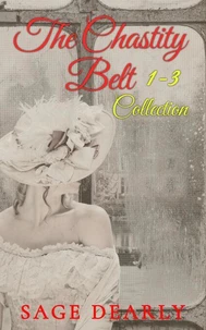 The Chastity Belt Collection 1-3
