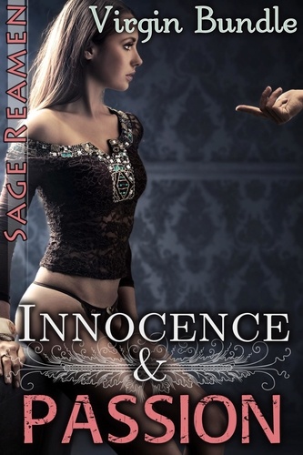  Sage Reamen - Innocence and Passion - 3 Book Virgin Bundle.