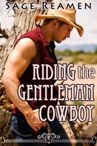  Sage Reamen - Riding the Gentleman Cowboy.