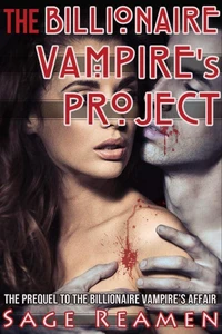 The Billionaire Vampire's Project