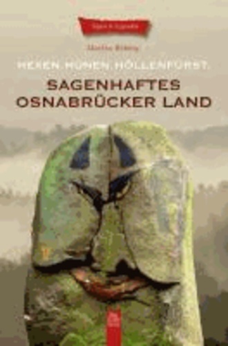 Sagenhaftes Osnabrücker Land - Hexen. Hünen. Höllenfürst.