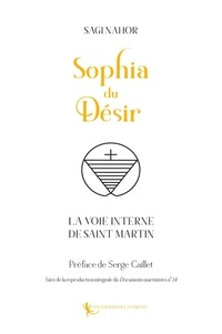 Sagi Nahor - Sophia du désir - La voie interne de Saint Martin 2021.