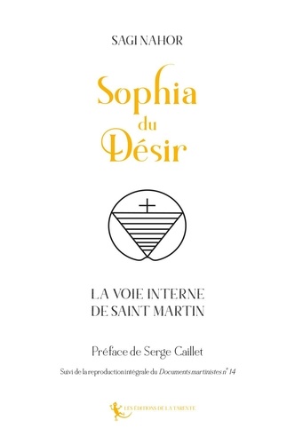 Sagi Nahor - Sophia du désir - La voie interne de Saint Martin 2021.